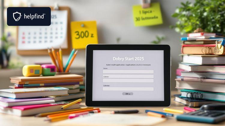 Dobry Start 2025 jak otrzymać 300 zł wsparcia na szkolną wyprawkę