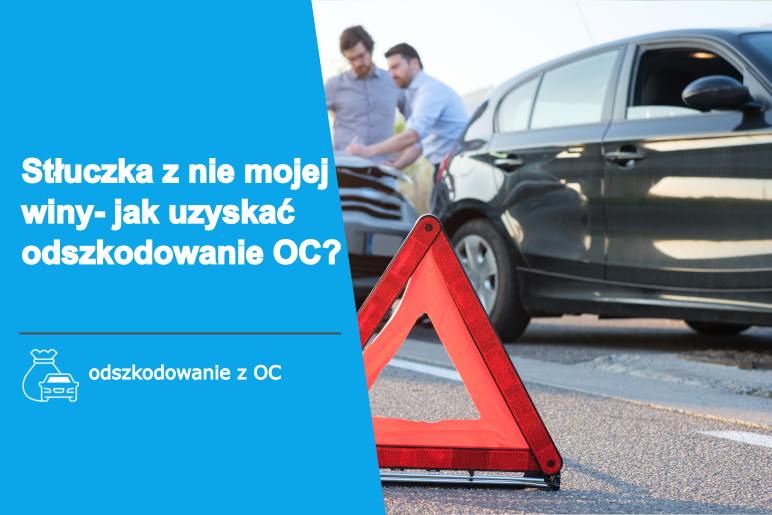 Stłuczka samochodowa z nie mojej winy jak uzyskać odszkodowanie OC?